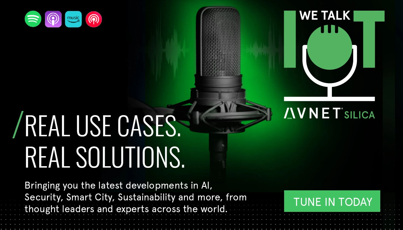 Avnet Silica IoT Podcast